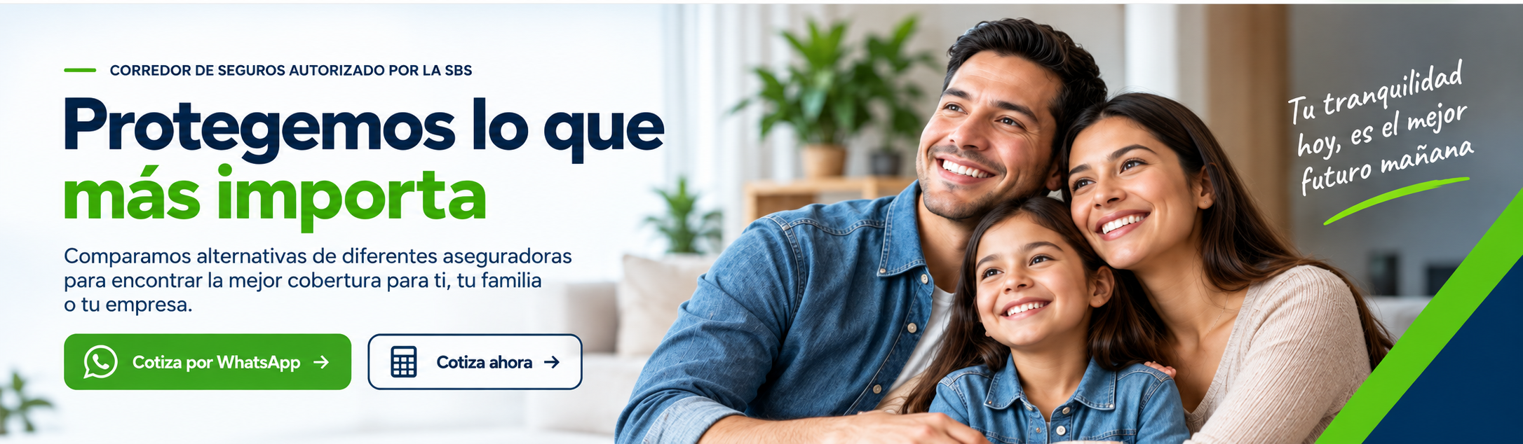 Protegemos lo que más importa. Comparamos seguros para ti y tu familia.